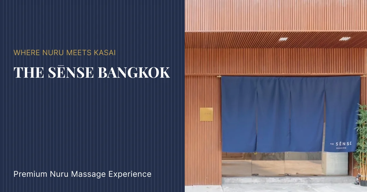 THE SENSE Bangkok — Nuru & Body-to-Body in Asoke